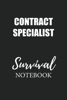 Contract Specialist Survival Notebook: Small Undated Weekly Planner for Work and Personal Everyday Use Habit Tracker Password Logbook Music Review Playlist Diary Journal