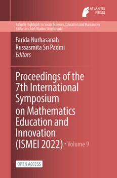 Paperback Proceedings of the 7th International Symposium on Mathematics Education and Innovation (ISMEI 2022) Book