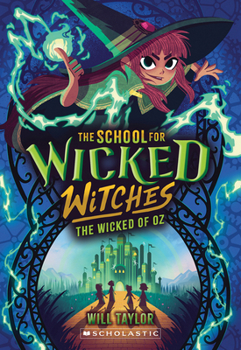 Paperback The Wicked of Oz (the School for Wicked Witches #5) Book