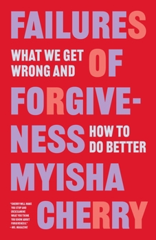 Paperback Failures of Forgiveness: What We Get Wrong and How to Do Better Book