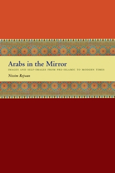 Paperback Arabs in the Mirror: Images and Self-Images from Pre-Islamic to Modern Times Book
