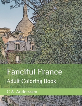 Paperback Fanciful France: Adult Coloring Book