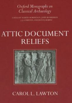Hardcover Attic Document Reliefs: Art and Politics in Ancient Athens Book