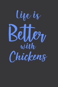 Paperback Life Is Better With Chickens: 100 Pages 6'' x 9'' Lined Writing Paper - Best Gift For Cooking Lover Book