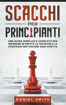 Paperback Scacchi Per Principianti [Italian] Book