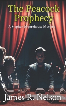 Paperback The Peacock Prophecy: A Stephen Moorehouse Mackinac Island Mystery Book