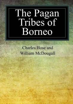 Paperback The Pagan Tribes of Borneo Book