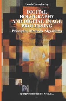 Paperback Digital Holography and Digital Image Processing: Principles, Methods, Algorithms Book