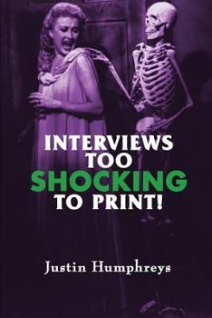 Paperback Interviews Too Shocking to Print! Book