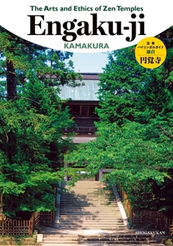 The Arts and Ethics of Zen Temples: Engaku-Ji