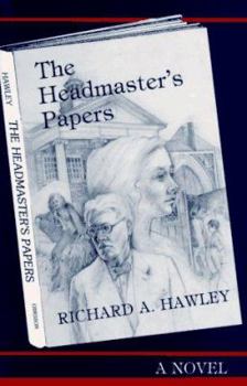 Paperback The Headmaster's Papers: A Novel Book