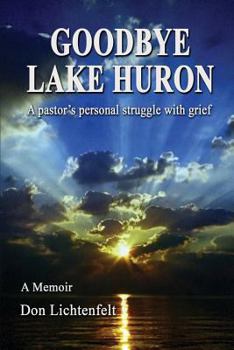 Paperback Goodbye Lake Huron Book
