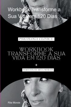 Paperback Workbook Transforme A Sua Vida Em 120 Dias [Portuguese] Book