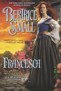 Francesca - Book #2 of the Silk Merchant's Daughters