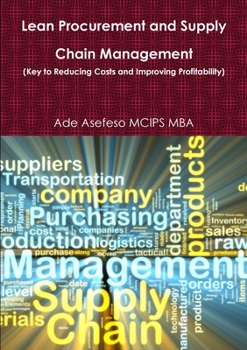 Paperback Lean Procurement and Supply Chain Management (Key to Reducing Costs and Improving Profitability) Book