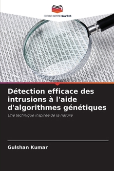 Paperback Détection efficace des intrusions à l'aide d'algorithmes génétiques (French Edition) [French] Book