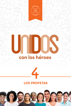 Paperback Unidos Con Los Héroes, Volumen 4: Los Profetas Volume 4 [Spanish] Book
