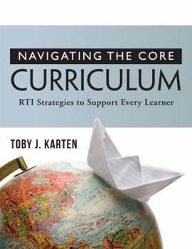 Paperback Navigating the Core Curriculum: Rti Stragegies to Support Every Learner Book