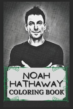 Paperback Noah Hathaway Coloring Book: Humoristic and Snarky Noah Hathaway Inspired Coloring Book