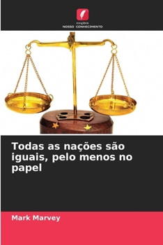 Todas as nações são iguais, pelo menos no papel (Portuguese Edition)
