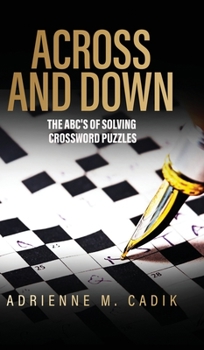 Hardcover Across and Down: The ABC's of Solving Crossword Puzzles Book