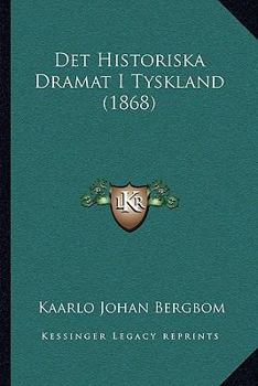 Paperback Det Historiska Dramat I Tyskland (1868) [Danish] Book