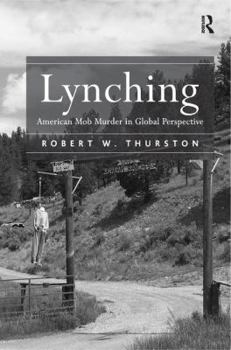 Hardcover Lynching: American Mob Murder in Global Perspective Book