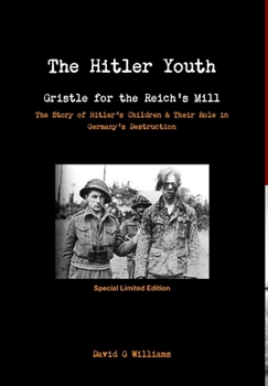 Hardcover The Hitler Youth, Gristle for the Reich's Mill Book