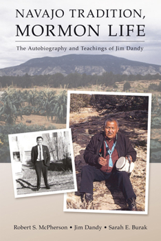 Paperback Navajo Tradition, Mormon Life: The Autobiography and Teachings of Jim Dandy Book