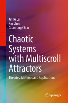 Hardcover Chaotic Systems with Multiscroll Attractors: Theories, Methods and Applications Book