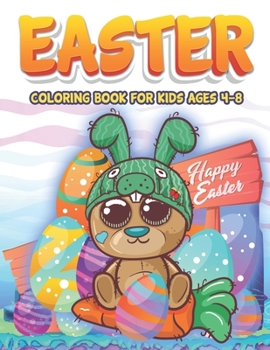 Paperback Easter Coloring Book for Kids Ages 4-8: Fun Easter Activity Spring Coloring Book for Kids Book