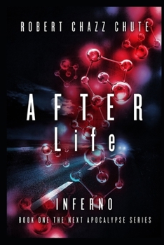 After Life: Inferno - Book #1 of the NEXT Apocalypse