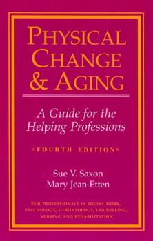 Paperback Physical Change and Aging: A Guide for the Helping Professions, 4th Edition Book