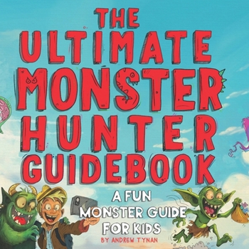 The Ultimate Monster Hunter Guidebook