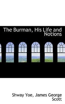 Paperback The Burman, His Life and Notions Book
