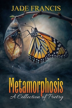 Paperback Metamorphosis: A Collection of Poetry Book