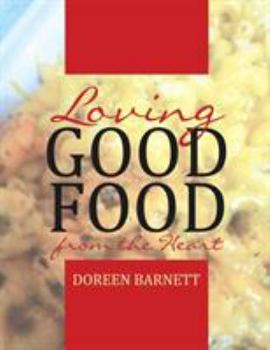 Paperback Loving Good Food from the Heart Book