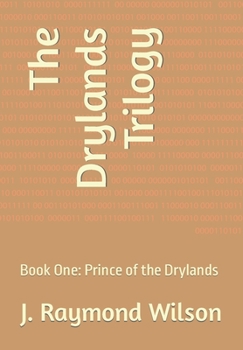 Paperback The Drylands Trilogy: Book One: Prince of the Drylands Book