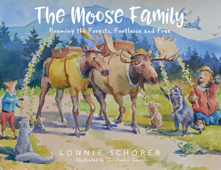 Paperback The Moose Family: Roaming the Forests, Footloose and Free Book