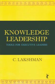 Paperback Knowledge Leadership: Tools for Executive Leaders Book