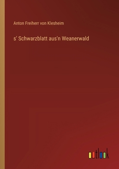 s' Schwarzblatt aus'n Weanerwald (German Edition)