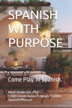 SPANISH WITH PURPOSE: Come Play. In Spanish.