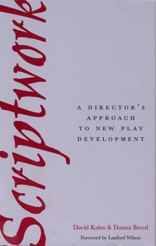 Paperback Scriptwork: A Director's Approach to New Play Development Book