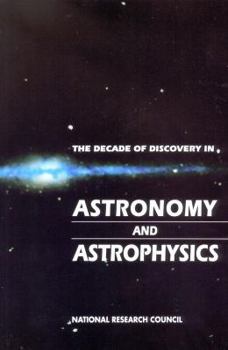 Paperback The Decade of Discovery in Astronomy and Astrophysics Book