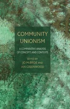 Paperback Community Unionism: A Comparative Analysis of Concepts and Contexts Book
