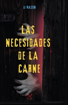 Paperback Las Necesidades de la Carne [Spanish] Book