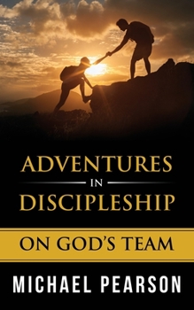 Paperback Adventures In Discipleship: On God's Team Book