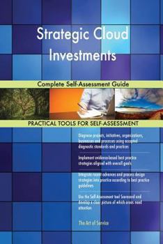 Paperback Strategic Cloud Investments Complete Self-Assessment Guide Book