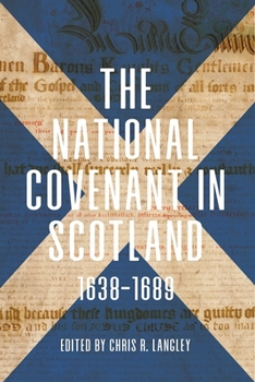 Hardcover The National Covenant in Scotland, 1638-1689 Book