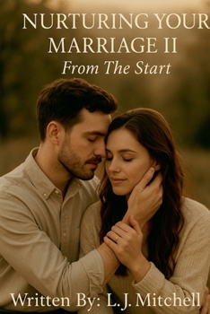 Paperback Nurturing Your Marriage II: From The Start Book